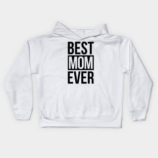 Best Mom Ever Kids Hoodie